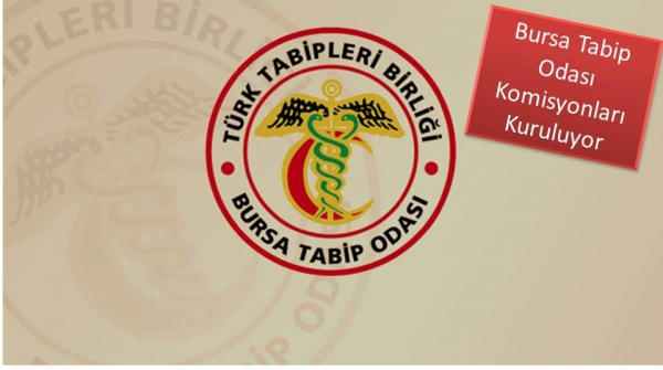 Bursa Tabip Odası Komisyonları Kuruluyor