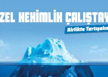 Özel Hekimlik Çalıştayı