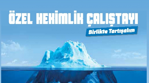 Özel Hekimlik Çalıştayı