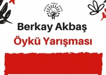 “Berkay Akbaş anısına Ankara Tabip Odası Öykü Yarışması”
