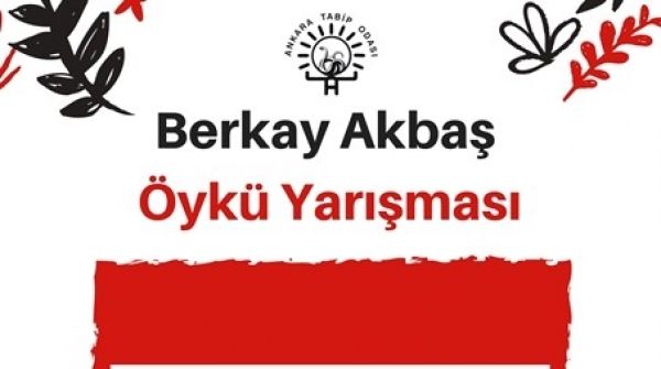 “Berkay Akbaş anısına Ankara Tabip Odası Öykü Yarışması”