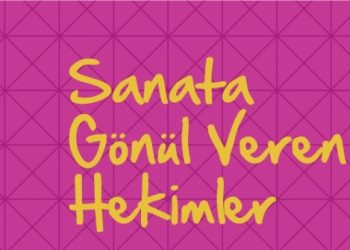 Sanata Gönül Veren Hekimler Belgesel Gösterimi ve Kitap Tanıtımı