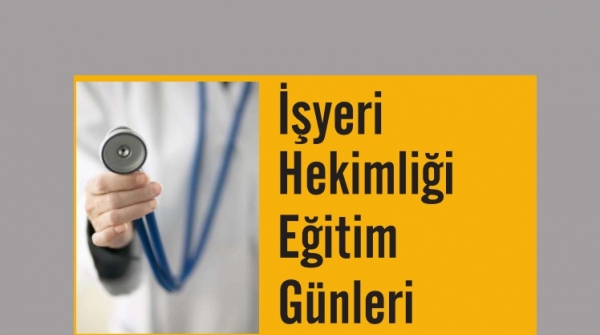 İşyeri Hekimliği Eğitim Günleri II.Duyuru Yayınlandı