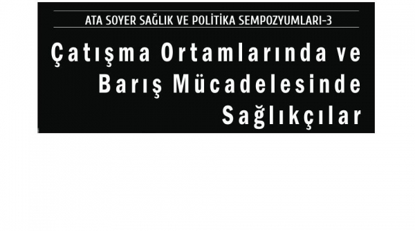 ATA SOYER SAĞLIK VE POLİTİKA SEMPOZYUMLARI-3