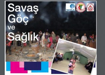 Savaş, Göç ve Sağlık: Hekimler Ne Yapmalı?