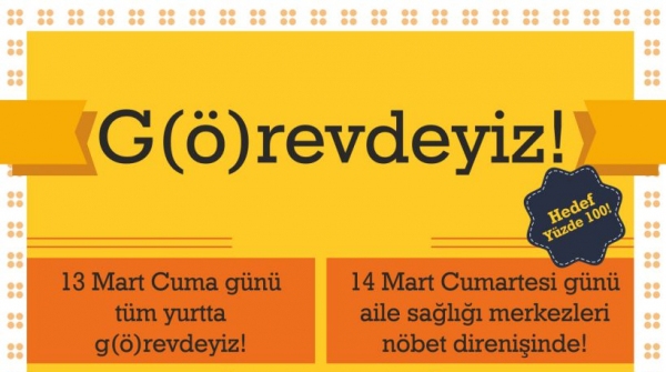 13 Mart Cuma günü G(ö)REVDEYİZ