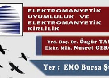 "ELEKTROMANYETİK UYUMLULUK VE ELEKTROMANYETİK KİRLİLİK” SEMİNERİ