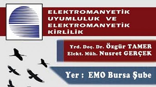"ELEKTROMANYETİK UYUMLULUK VE ELEKTROMANYETİK KİRLİLİK” SEMİNERİ