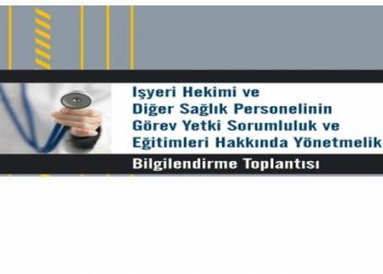 İşçi Sağlığı ve İşyeri Hekimliği Komisyonu Bilgilendirme Toplantısı