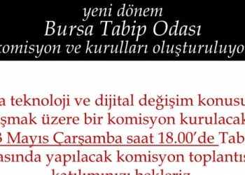 yeni dönem Bursa Tabip Odası Komisyonları oluşturuluyr