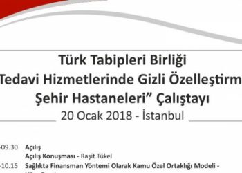 Tedavi Hizmetlerinde Gizli Özelleştirme: Şehir Hastaneleri