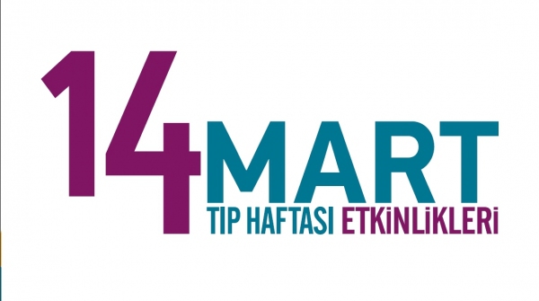 14 Mart Tıp Haftası Etkinlikleri