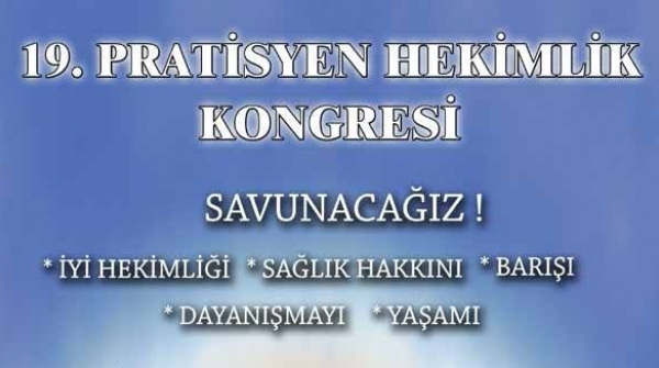 19. Pratisyen Hekimlik Kongresi 16-18 Mayıs’ta
