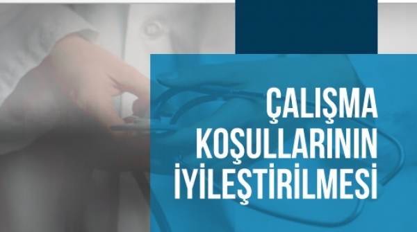 Hekimler Talep Ediyor: Çalışma Koşullarının İyileştirilmesi