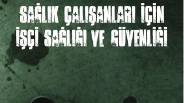 "Sağlık Çalışanları İçin İşçi Sağlığı ve Güvenliği" Kitabı Çıktı!
