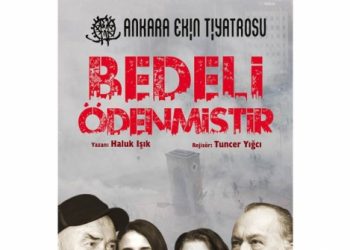 Tiyatro "Bedeli Ödenmiştir"