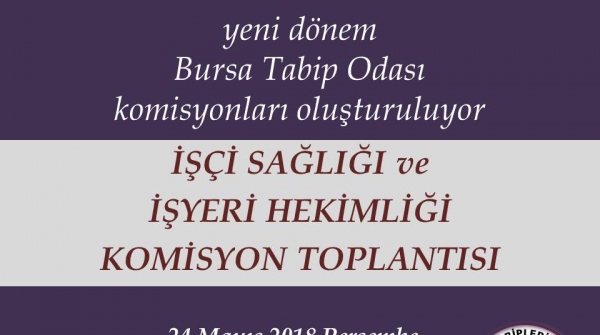 İşçi Sağlığı ve İşyeri Hekimliği Komisyonu oluşturuluyor…