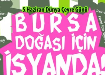 Bursa Doğası İçin İsyanda etkinliği iptal edildi