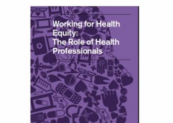 SAĞLIKTA HAKKANİYET İÇİN ÇALIŞMAK: SAĞLIK ÇALIŞANLARININ ROLÜ