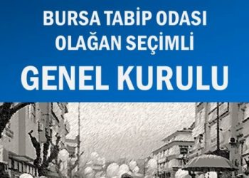 Bursa Tabip Odası Olağan Seçimli Genel Kurulu