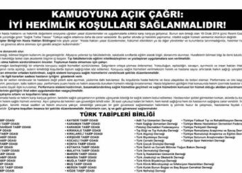 Kamuoyuna Açık Çağrı: İyi Hekimlik Koşulları Sağlanmalıdır
