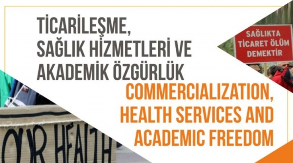 Ticarileşme, Sağlık Hizmetleri ve Akademik Özgürlük
