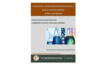 Eğitim: Endüstriyel Toksik Maddelerin Biyoizlemi ve Meslek Hastalıklarında Güncel Gelişmeler