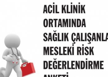 Acil Klinik Ortamında Sağlık Çalışanları Mesleki Risk Değerlendirme Anketi