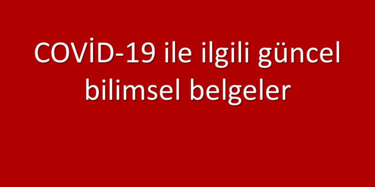 COVİD-19 ile ilgili güncel bilimsel belgeler