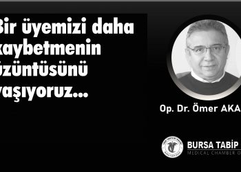 Op. Dr. Ömer Akalın’ ı kaybettik…