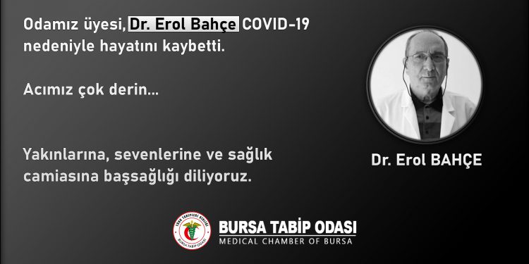 COVID-19 nedeniyle üyemiz Erol Bahçe’yi kaybettik… Acımız çok büyük!