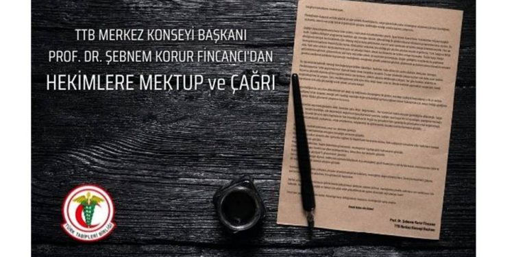TTB Merkez Konseyi Başkanı Prof. Dr. Şebnem Korur Fincancı’dan Hekimlere Mektup ve Çağrı