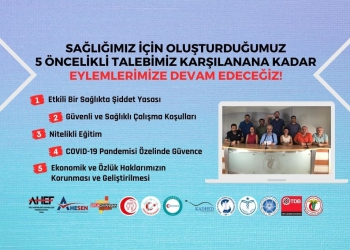 Sağlığımız İçin Oluşturduğumuz 5 Talebimizin Hepsi Karşılanana Kadar Eylemlerimize Devam Edeceğiz!