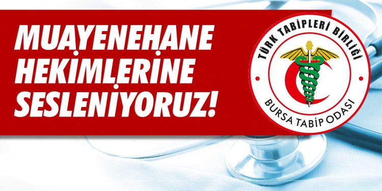 MUAYENEHANE HEKİMLERİ’NİN DİKKATİNE!
