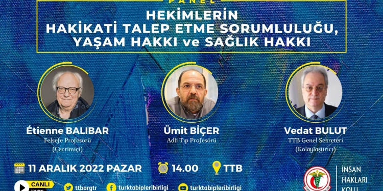 Panel: Hekimlerin Hakikati Talep Etme Sorumluluğu, Yaşam Hakkı ve Sağlık Hakkı