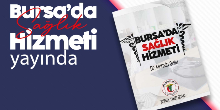 Bursa’daki Sağlık Hizmetleri Sayılarla Bu Kitapta Toplandı
