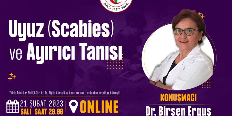 Uyuz (Scabies) ve Ayırıcı Tanısı STE etkinliğinde değerlendirildi