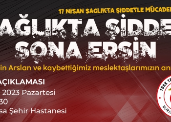 17 Nisan Sağlıkta Şiddetle Mücadele Günü
