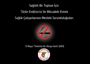 31 Mayıs; Tütünsüz Bir Dünya Günü – Tütün Ekilen Verimli Toprakları Gıda Üretimi İçin Kullanalım