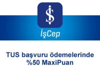 TUS Başvuru Ödemelerinde %50 MaxiPuan