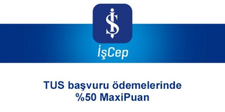 TUS Başvuru Ödemelerinde %50 MaxiPuan