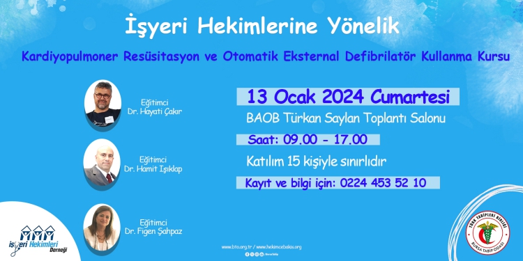 İşyeri Hekimlerine Yönelik Kardiyopulmoner Resüsitasyon ve Otomatik Eksternal Defibrilatör Kullanma Kursu