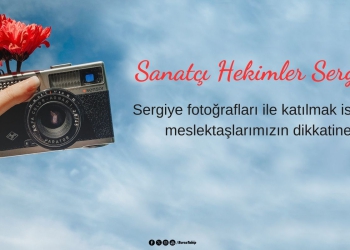 14 Mart Sanatçı Hekimler Fotoğraf Sergisi Duyurusu