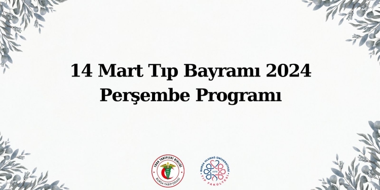 14 Mart Tıp Bayramı 2024 Perşembe Programı