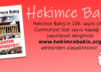 Hekimce Bakış’ın 106. Cumhuriyet Özel Sayısı Çıktı