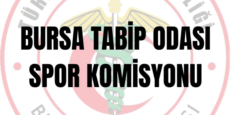 BURSA TABİP ODASI SPOR KOMİSYONU KARARLARI