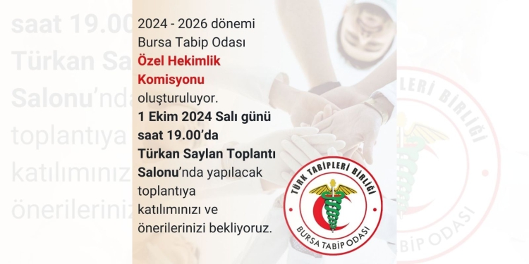 Bursa Tabip Odası Özel Hekimlik Komisyonu Oluşturuluyor