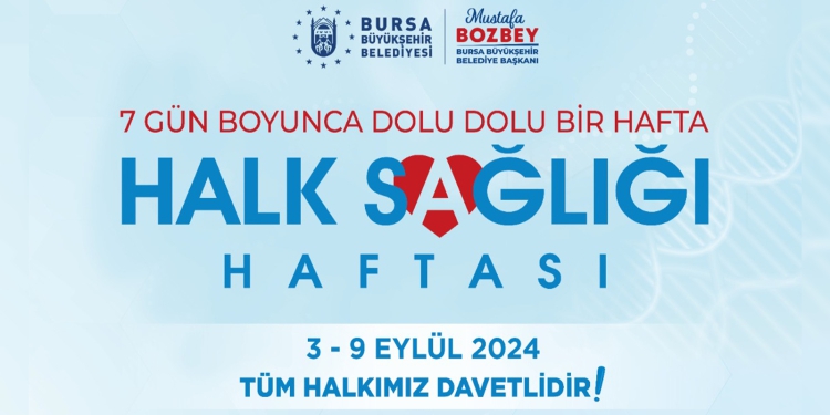 Bursa Büyükşehir Belediyesi 3-9 Eylül Halk Sağlığı Haftası Etkinlikleri