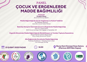 Çocuk ve Ergenlerde Madde Bağımlılığı Paneli’ne Davet