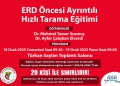 ERD Öncesi Ayrıntılı Hızlı Tarama Eğitimi